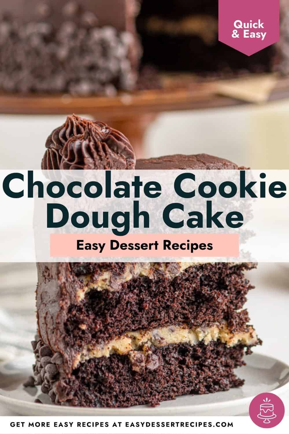 chocolate cookie dough layer cake pinterest