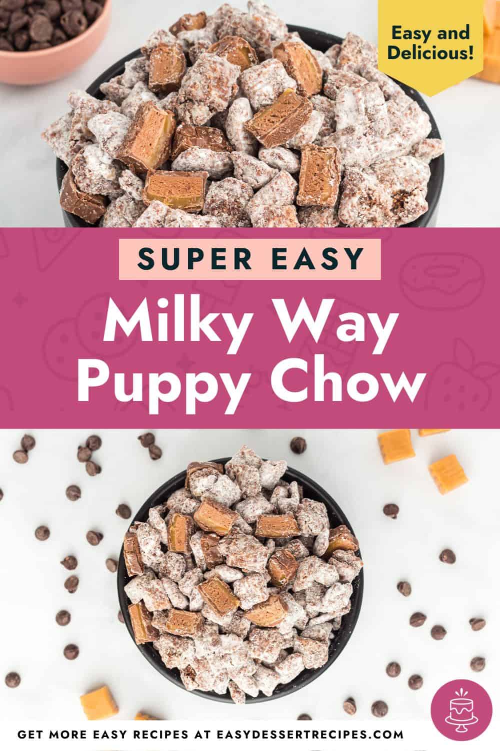 super easy Milky Way puppy chow pin
