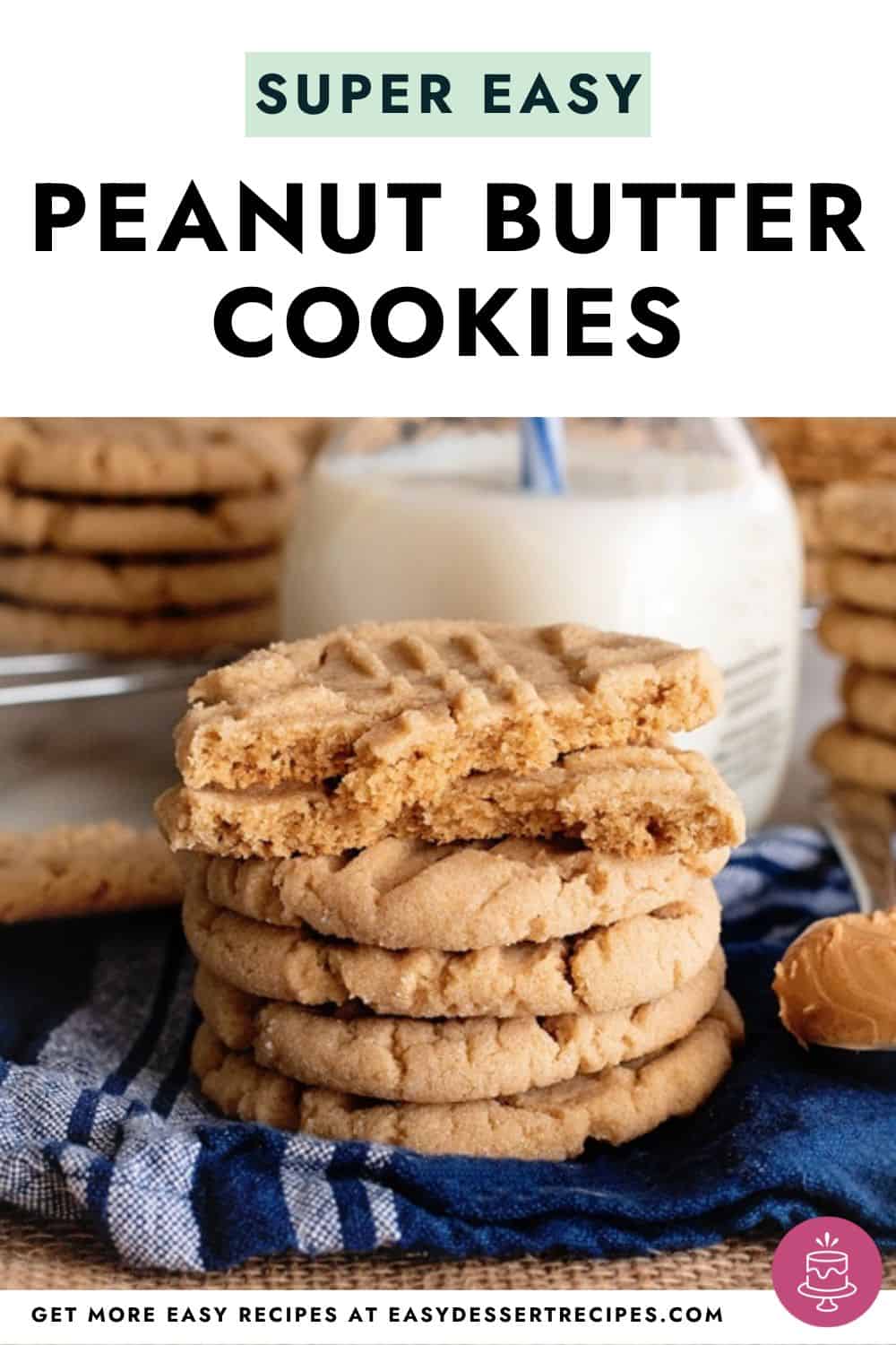 a stack of peanut butter cookies with the text super easy peanut butter cookies.