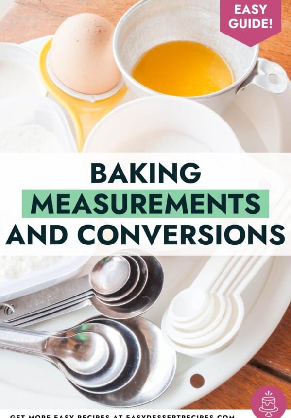 easy guide baking measurements and conversions.