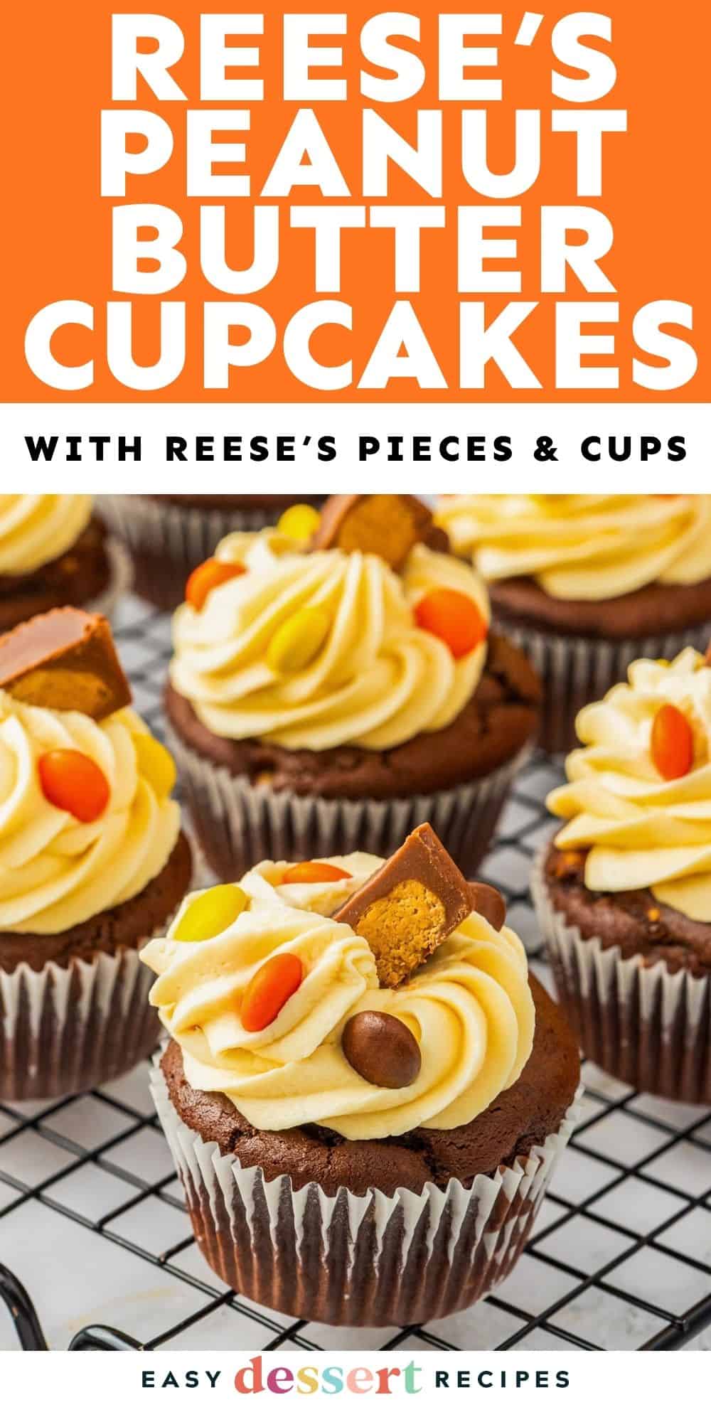 Pin: Reese's peanut butter cupcakes (with Reese's Pieces & cups).